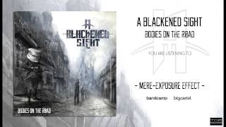 A Blackened Sight - Mere Exposure Effect