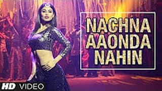 Mouni Roy Item Song  NACHNA AAONDA NAHIN  Neha Kakkar  Raftaar & Hardy Sandhu