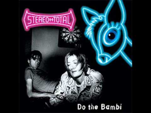 stereo total  - do the bambi