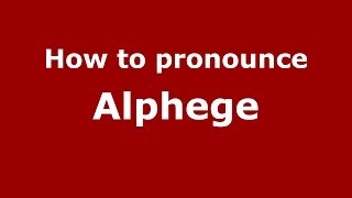 How to pronounce Alphege