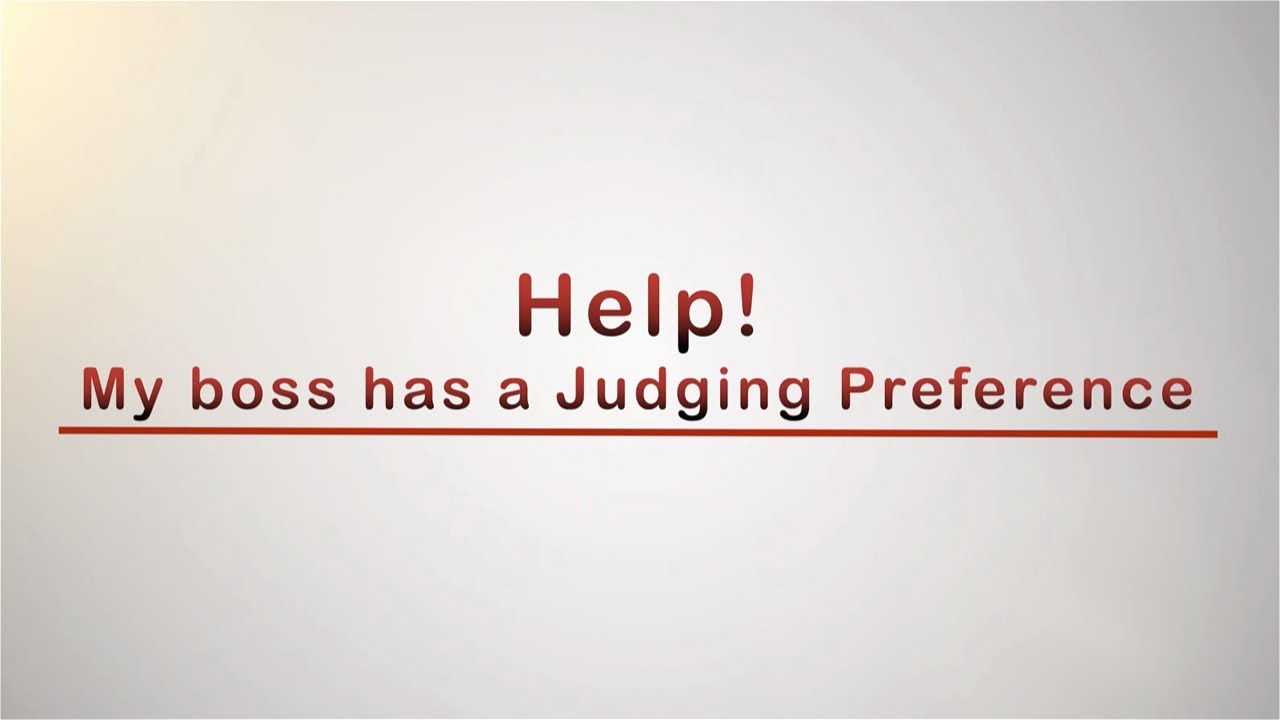 Help! My boss has a Judging Preference