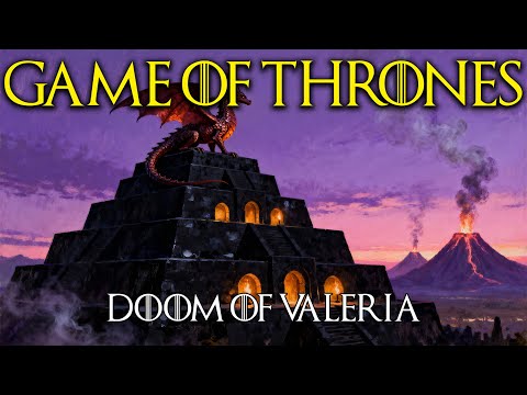 The Doom of Valyria: Rise and Fall of the Dragonlords