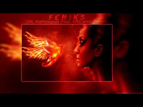 2RE RepRymEnda Feat . EPSI - Feniks Prod . Sokollo