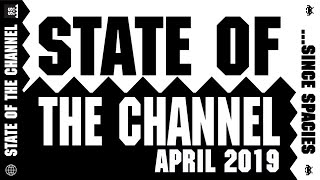 State of the Channel April 2019