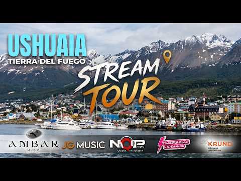 STREAM TOUR USHUAIA - TIERRA DEL FUEGO - JG MUSIC