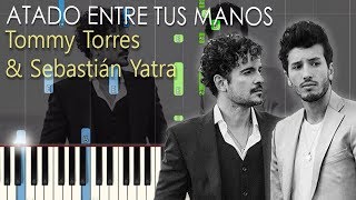Sebastián Yatra , Tommy Torres / Atado Entre Tus Manos (Piano Cover) Tutorial + Acordes