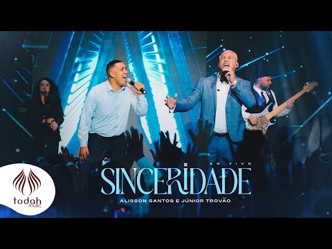 Alisson Santos e Junior Trovão | Sinceridade [Clipe Oficial]