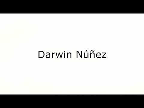 How to Pronounce Darwin Núñez