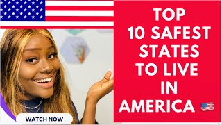 TOP 10 SAFEST STATES TO LIVE IN THE UNITED STATES OF AMERICA 🇺🇸