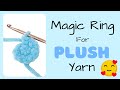 How to Crochet a Magic Ring with PLUSH yarn | Amigurumi basics for beginners