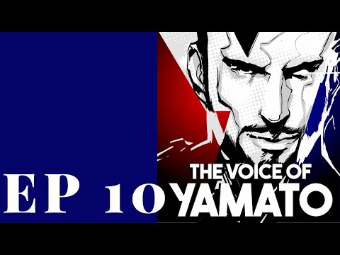 The Voice of Yamato Episode 10 - 10-5, the 0-2 edition