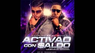 Activao y Con Saldo - Farruko Ft El Boy C