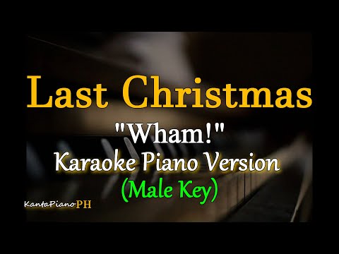 Last Christmas - Wham! / MALE KEY (Karaoke Piano Version)