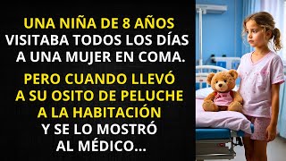 UNA NIÑA VISITABA TODOS LOS DÍAS A UNA MUJER EN COMA. PERO CUANDO LLEVÓ A SU OSITO DE PELUCHE...