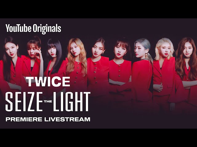 TWICE: Seize the Light | Premiere Live Stream