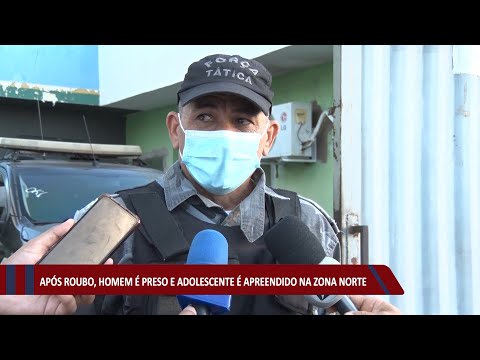 Homem é preso e adolescente é apreendido após cometerem assaltos 28 07 2021