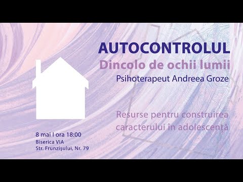 Autocontrolul cu psihoterapeut Andreea Groze