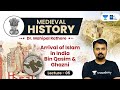 L5: Arrival of Islam in India l Bin Qasim & Mahmud of Ghazni l Medieval History by Mahipal Sir #UPSC