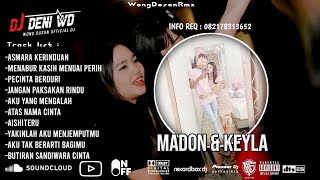 Download lagu DJ WONG DOSON™ ASMARA KERINDUAN X MENABUR KASIH MENUAI PERIH SPESIAL REQUEST MADON & KEYLA  mp3