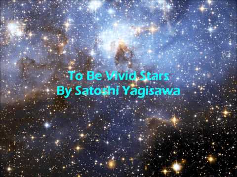 To Be Vivid Stars By Satoshi Yagisawa