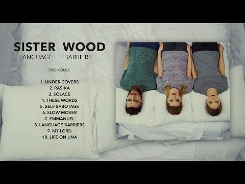 SISTER WOOD - "Language Barriers" (Promomix)