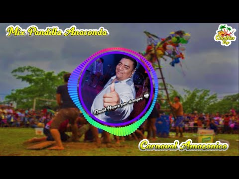 Mix Pandilla Anaconda - Grupo Musical Explosión de Iquitos (David Núñez por Siempre)