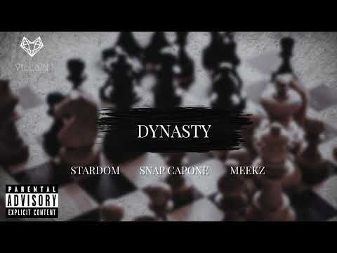 Meekz feat. Stardom & Snap Capone - Dynasty (Remix)