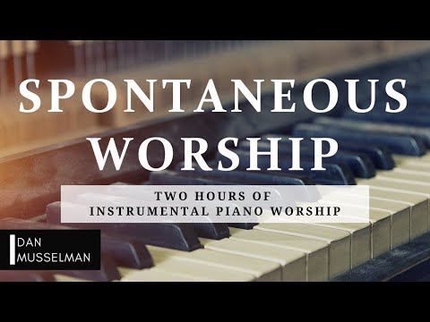 Spontaneous Worship | Two Hours of Worship Piano