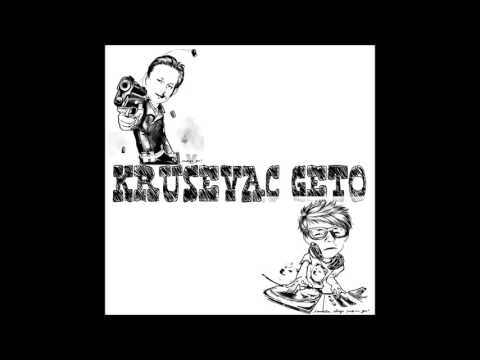 KRUSEVAC GETO - SLAVA