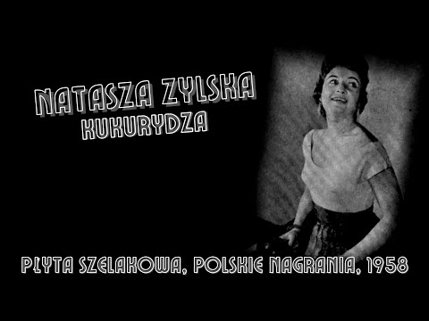 Natasza Zylska - Kukurydza, Płyta szelakowa, Polskie Nagrania - 1958