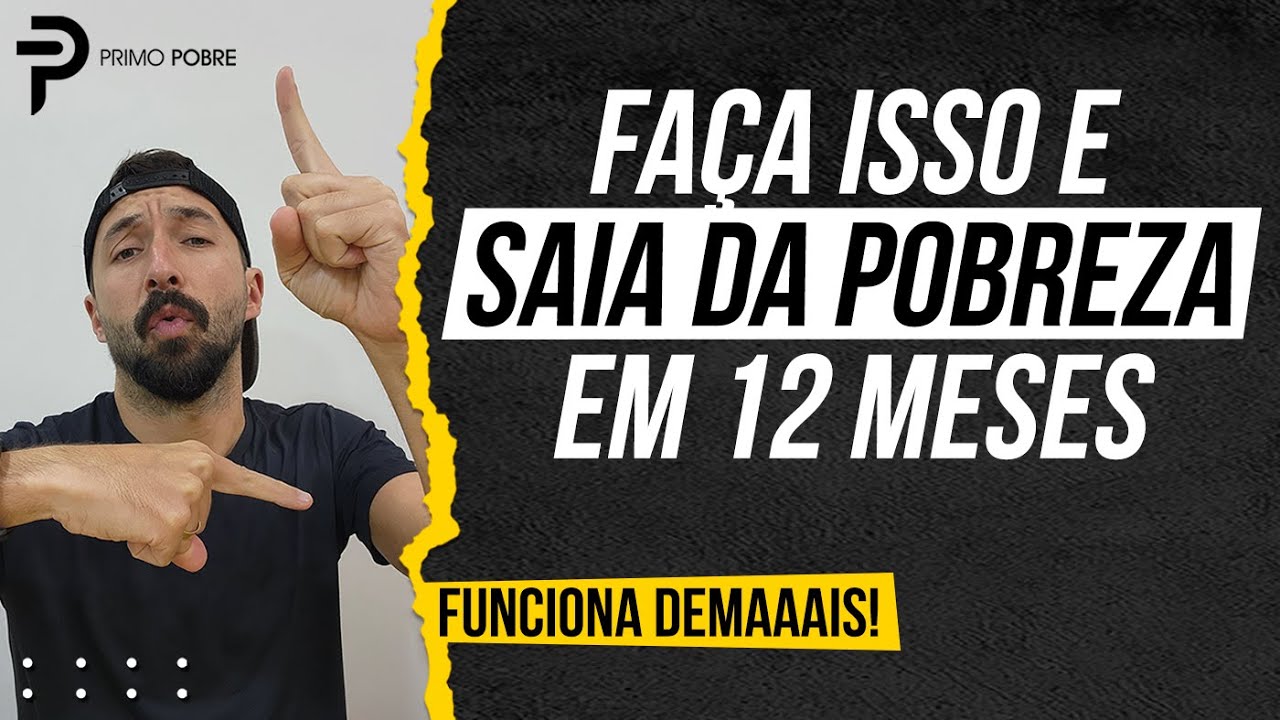 COMO SAIR DA POBREZA em UM ANO