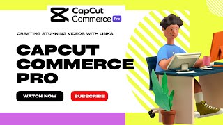 CapCut Commerce Pro: How to Use CapCut Commerce Pro