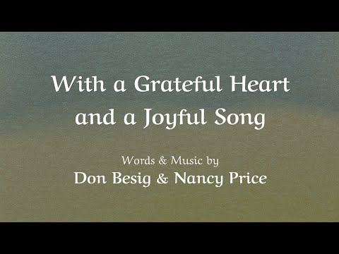 With a Grateful Heart and a Joyful Song / Don Besig and Nancy Price