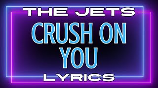 The Jets - Crush On You (HD Lyrics)