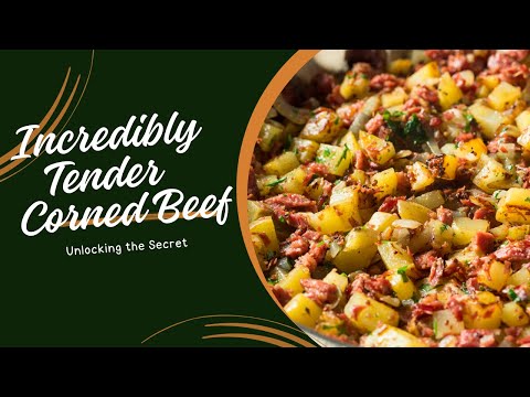 Unlocking the Secret: Incredibly Tender Corned Beef