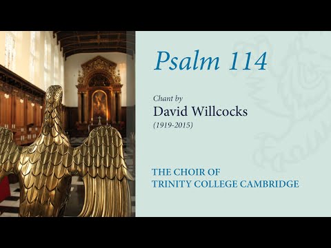 Psalm 114 (chant: Willcocks) | The Choir of Trinity College Cambridge