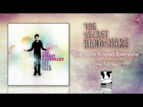 The Secret Handshake "Everyone Knows Everyone"