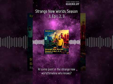 Strange New Worlds Season 3, Ep 1, 2, 3 thumbnail