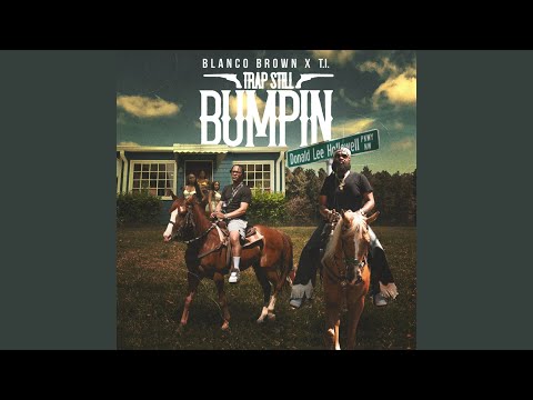 Trap Still Bumpin
