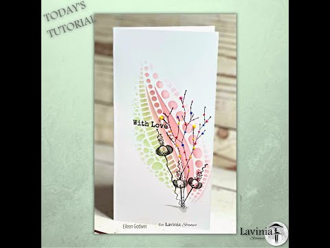 From Me To You. Featuring Gyp.. A Lavinia Stamps Tutorial by Eileen Godwin