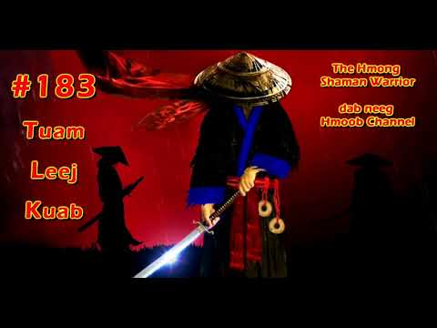 Tuam Leej Kuab The Hmong Shaman Warrior ( Part 183 ) 29/9/2021