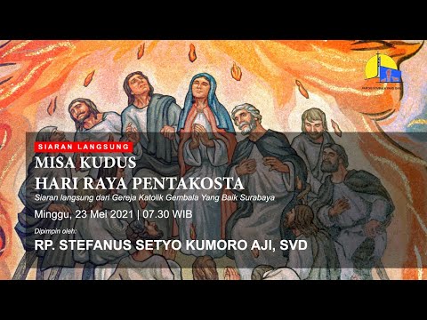 Misa Kudus Hari Raya Pentakosta, Paroki Gembala Yang Baik Surabaya