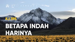 Download lagu KJ 395 Betapa Indah Harinya mp3 Download lagu KJ 395 Betapa Indah Harinya mp3