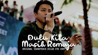 Download lagu Ariel NOAH - Dulu Kita Masih Remaja (OST. Dilan ITB 1997) | Live Performance mp3