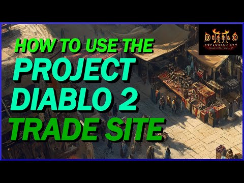 Project Diablo 2 - How To Use The Trade Site! A Guide On Buying and Selling Your Items!