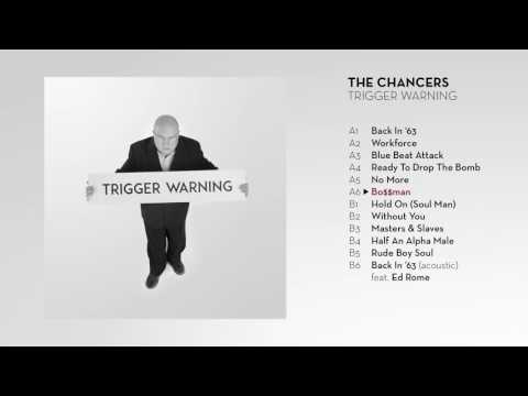 The Chancers - Bo$$man (Trigger Warning - Full Album 2016)