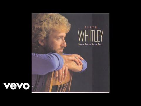 Keith Whitley - I Never Go Around Mirrors (Official Audio)