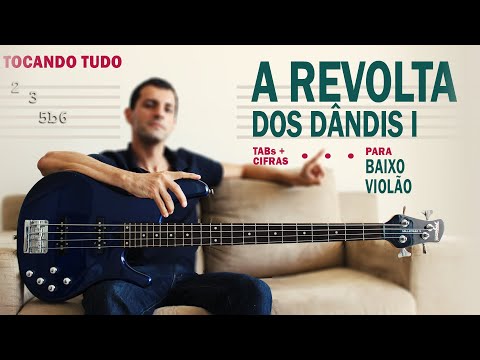 Tocando tudo: "A Revolta dos Dândis I" (VIOLÃO + BAIXO) | Como é que se toca?