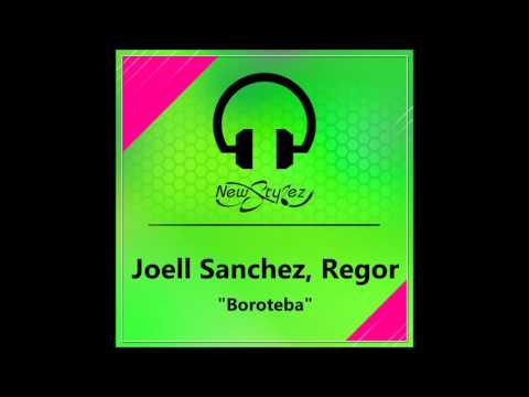 Joell Sanchez, Regor - Boroteba (Original Mix)  //  NSR20