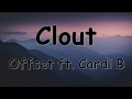 Offset - Clout (Lyrics) ft. Cardi B